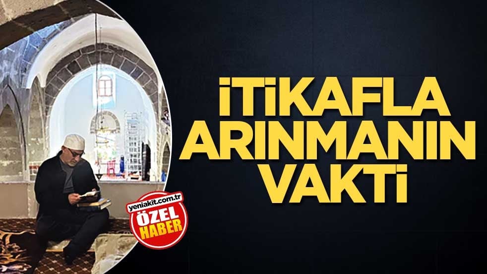 İtikafla arınmanın vakti