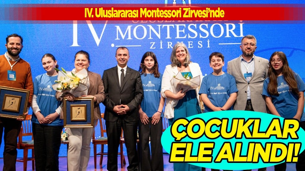 IV. Uluslararası Montessori Zirvesi’nde "Modern Dünyada Çocukluk" Ele Alındı