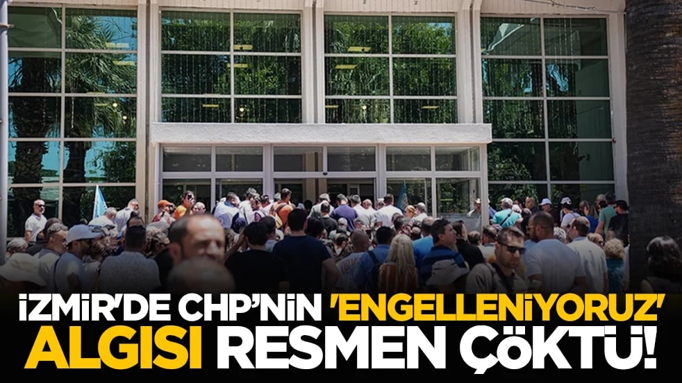 İzmir'de CHP’nin 'engelleniyoruz' algısı resmen çöktü!
