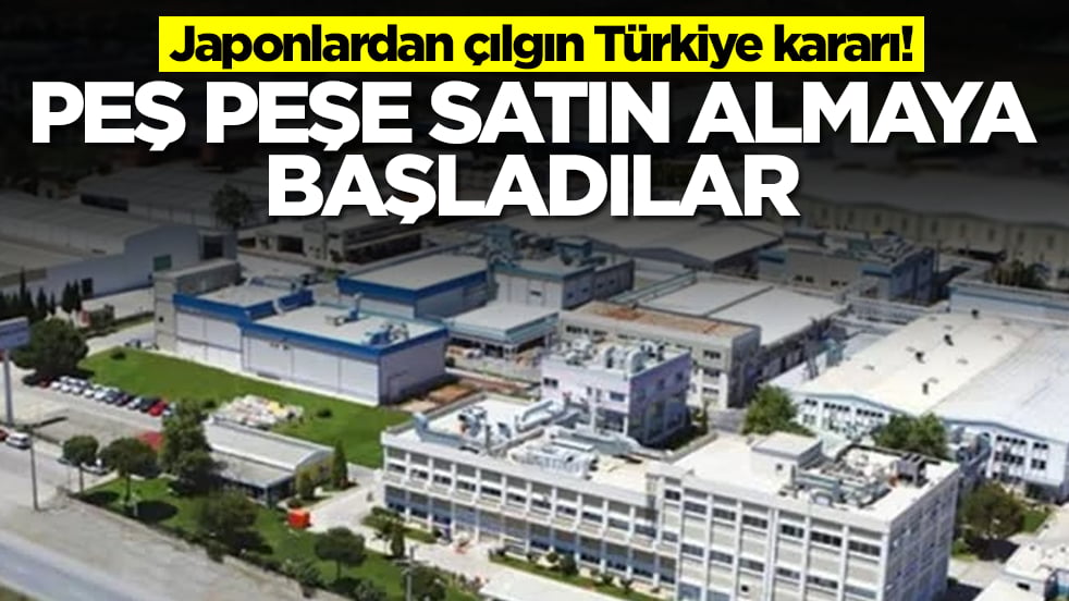 Japonlardan çılgın Türkiye kararı: Peş peşe satın almaya başladılar