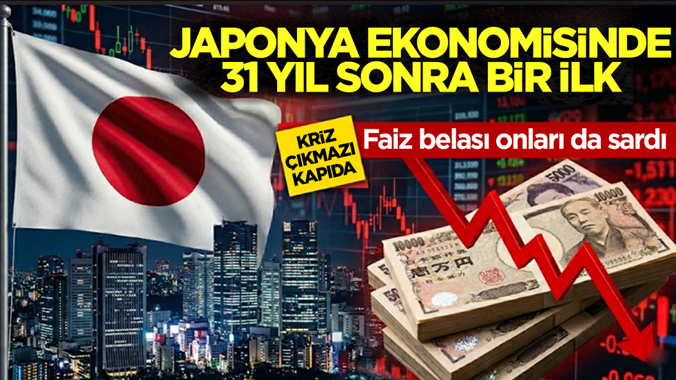 Japonya ekonomisinde 31 yıl sonra bir ilk! Faiz belası onları da sardı