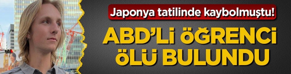 Japonya tatilinde kaybolmuştu! ABD’li öğrenci ölü bulundu