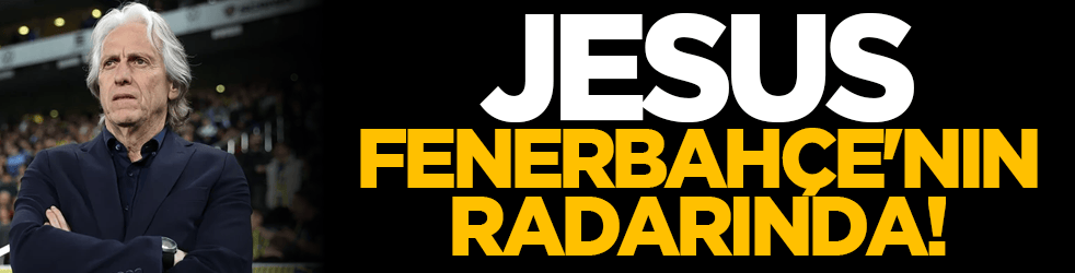 Jesus Fenerbahçe'nin radarında!