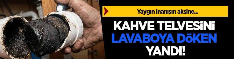 Kahve telvesini lavaboya döken yandı! Beton gibi yapıyor, boruları çökertiyor! Duyan bin pişman olacak