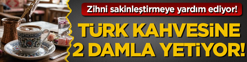 Kahvenin içine 2 damla ekleyin: Zihni sakinleştirmeye yardımcı oluyor!