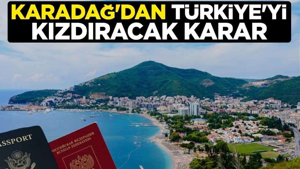Karadağ'dan Türkiye vatandaşlarına vize kararı!