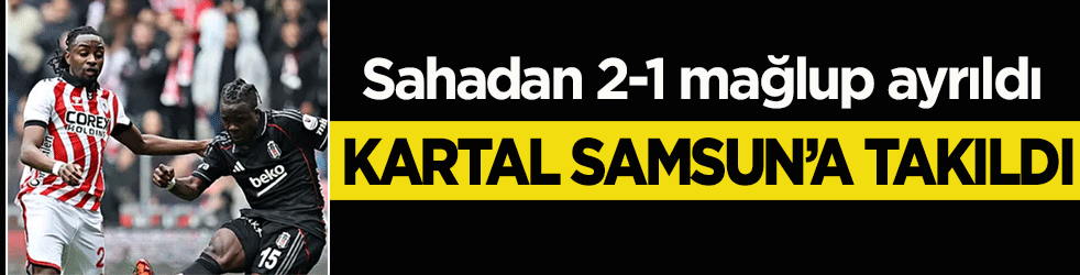 Kartal, Samsun’a takıldı! Sahadan 2-1 mağlup ayrıldı