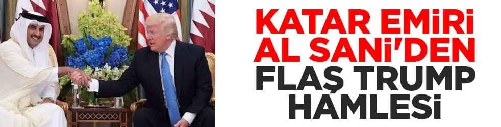 Katar Emiri Al Sani'den flaş Trump hamlesi