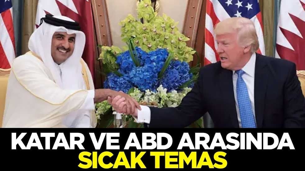 Katar ve ABD arasında sıcak temas