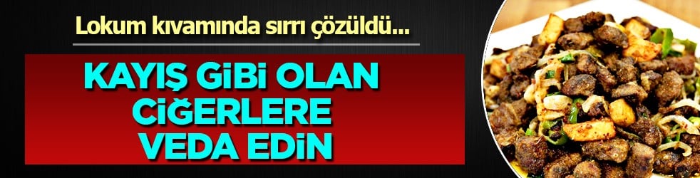 Kayış gibi ciğerlere veda vakti: Tam ölçülü Arnavut ciğeri tarifi! Lokum kıvamında sırrı 