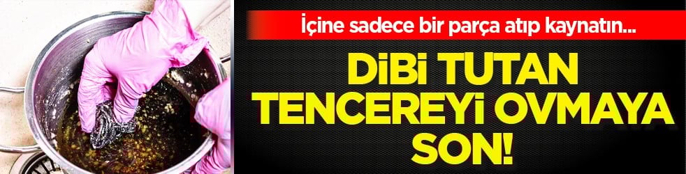 Kazımaya gerek yok! Dibi tutan tencereyi ovmaya son! İçine sadece bir parça atıp kaynatın