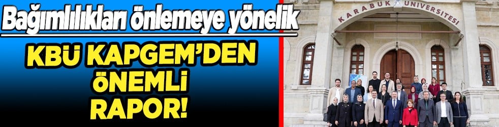 KBÜ KAPGEM’den Bağımlılıkları Önlemeye Yönelik Politika Raporu