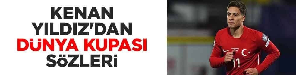 Kenan Yıldız'dan Dünya Kupası sözleri