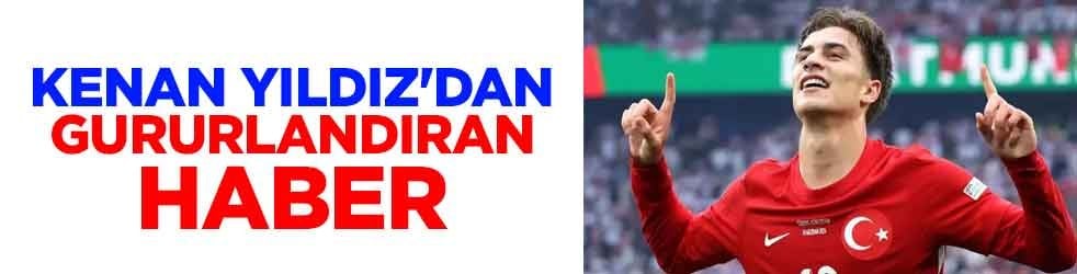 Kenan Yıldız'dan gururlandıran haber