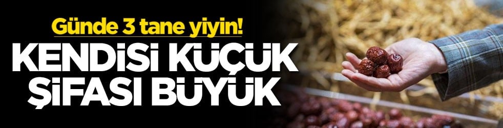 Kendisi küçük şifası büyük! Günde 3 tane yiyin