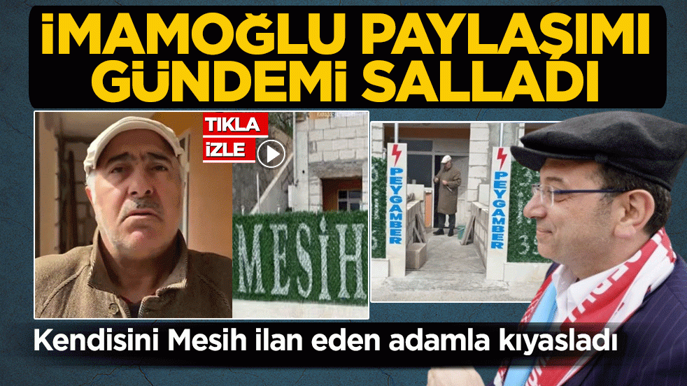 Kendisini Mesih ilan eden adamla kıyasladı! İmamoğlu paylaşımı gündemi salladı