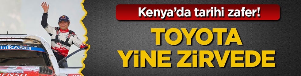 Kenya’da tarihi zafer! Toyota yine zirvede