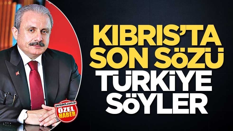 Kıbrıs’ta son sözü Türkiye söyler
