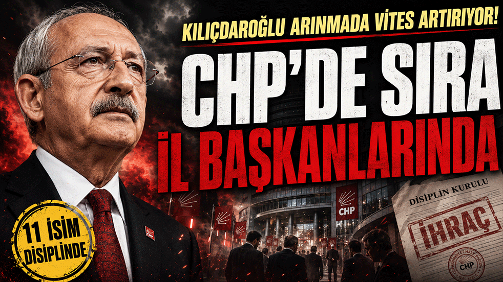 Kılıçdaroğlu arınmada vites artırıyor! CHP’de yeni haftada sıra il başkanlarına gelecek