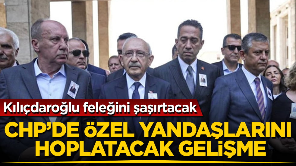 Kılıçdaroğlu feleğini şaşırtacak! CHP’de Özgür Özel yandaşlarını hoplatacak gelişme