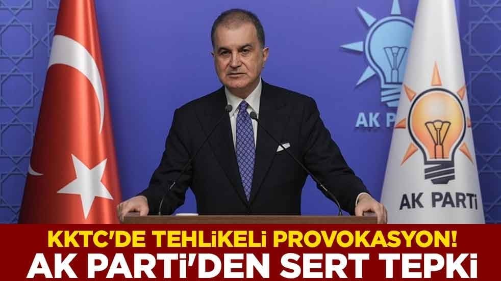 KKTC'de tehlikeli provokasyon! AK Parti'den sert tepki