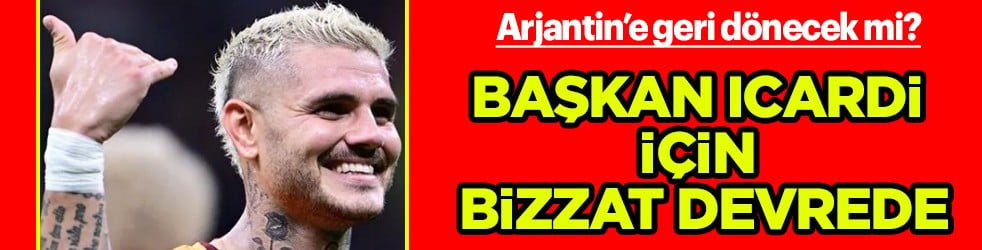 Köklü kulüplerden biri... Başkan Icardi için bizzat devrede