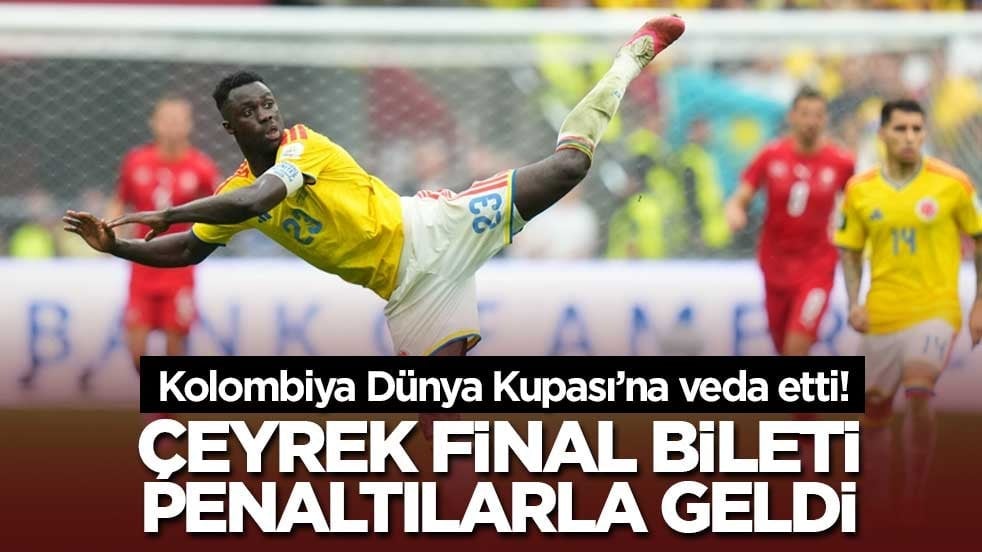 Kolombiya Dünya Kupası’na veda etti! Çeyrek final bileti penaltılarla geldi