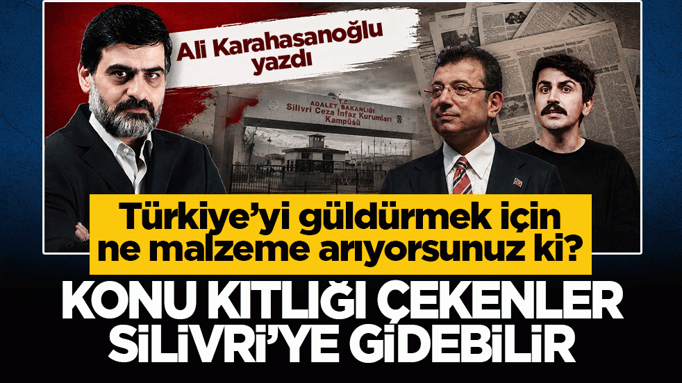 Konu kıtlığı çekenler Silivri’ye gidebilir: Türkiye’yi güldürmek için ne malzeme arıyorsunuz ki?