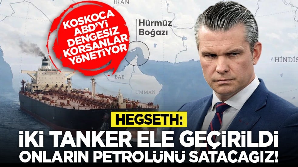 Koskoca ABD’yi dengesiz korsanlar yönetiyor: Hegseth, "İki tanker ele geçirildi onların petrolünü satacağız!"