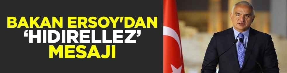 Bakan Ersoy'dan "Hıdırellez" mesajı