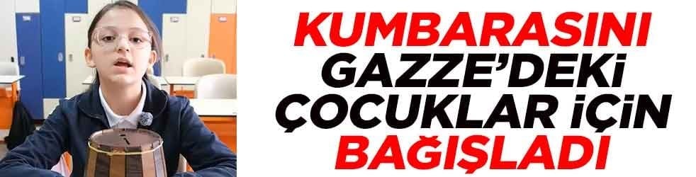 Kumbarasını Gazze’deki çocuklar için bağışladı