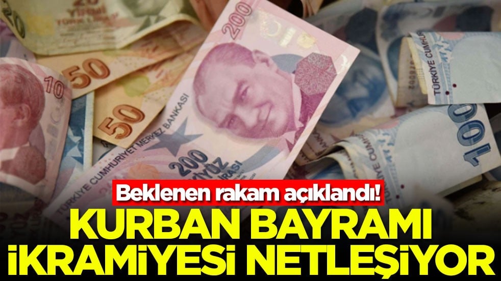 Kurban Bayramı ikramiyesi netleşiyor: Beklenen rakam açıklandı