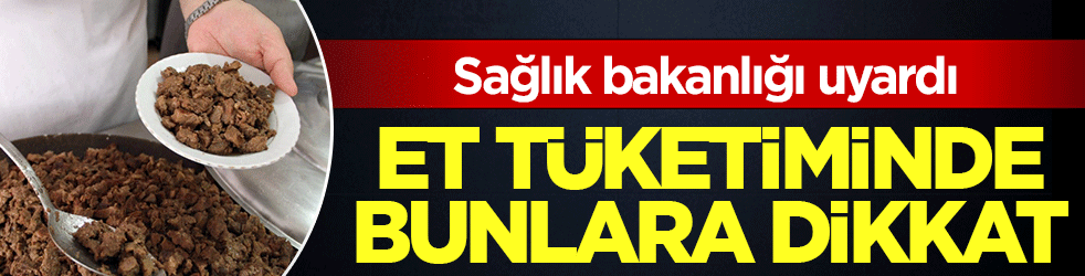 Kurban eti nasıl pişirilir, nasıl tüketilir? Sağlık bakanlığı uyardı