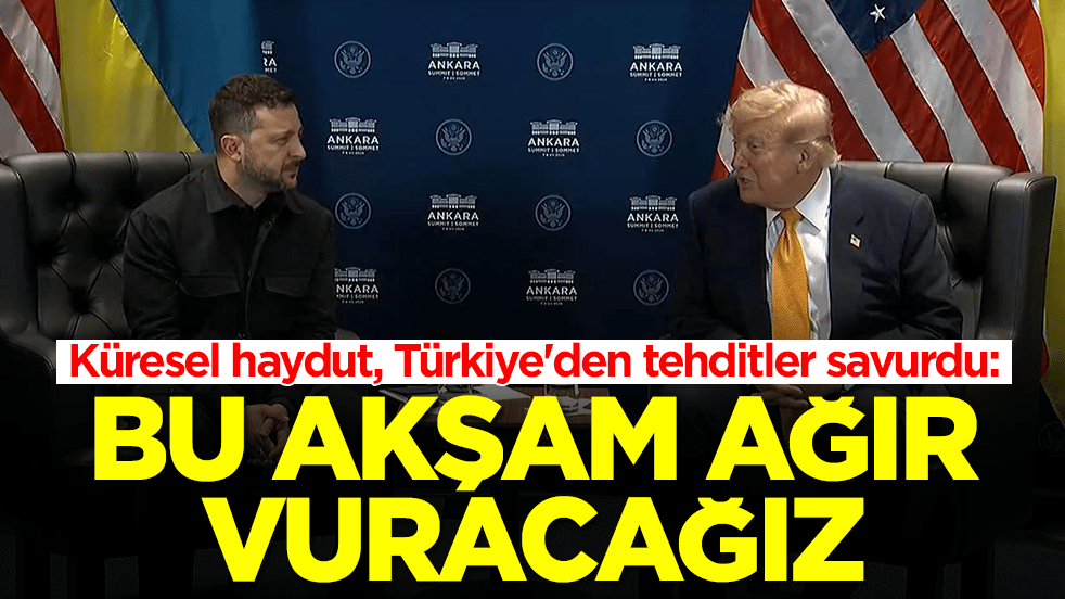 Küresel haydut, İran'a Türkiye'den tehditler savurdu: Bu akşam ağır vuracağız