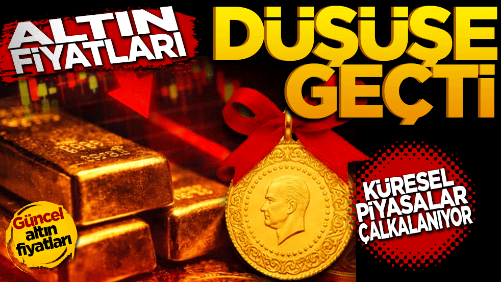 Küresel piyasalar çalkalanıyor: Altın fiyatları düşüşe geçti!