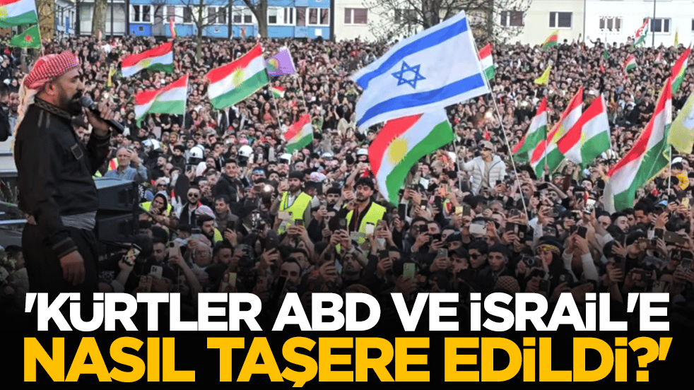 'Kürtler ABD ve İsrail'e nasıl taşere edildi?'