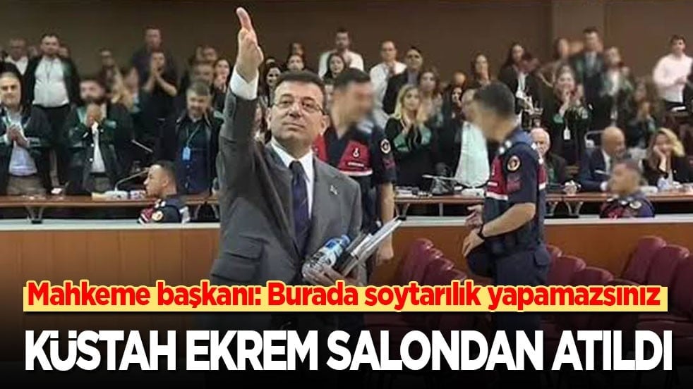 Mahkeme başkanı ile polemiğe girdi: Küstah Ekrem salondan atıldı