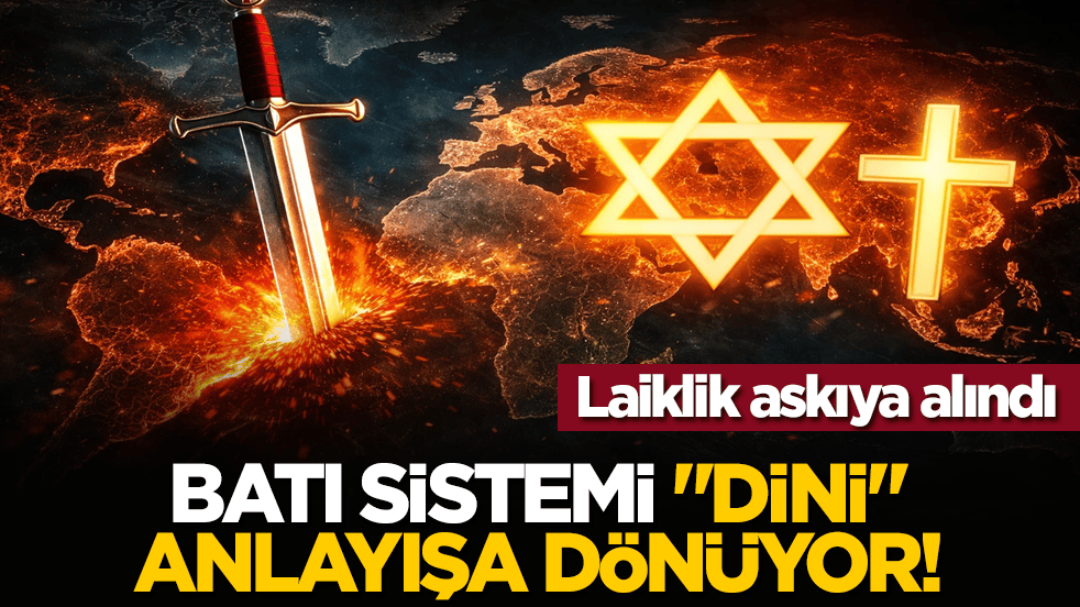 Laiklik askıya alındı: Batı sistemi "dini" anlayışa dönüyor!