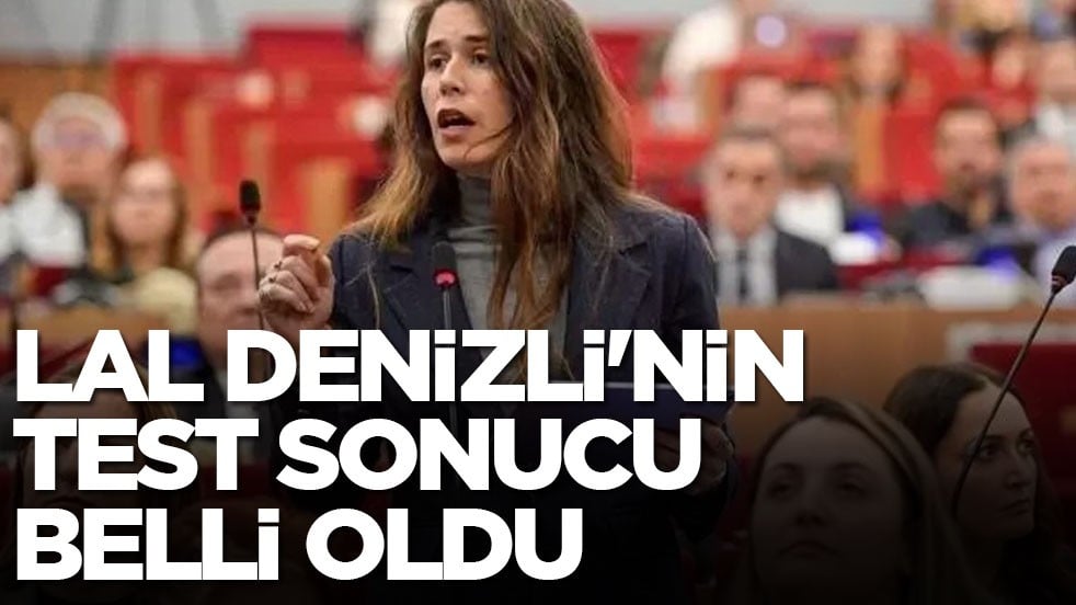 Lal Denizli'nin test sonucu belli oldu