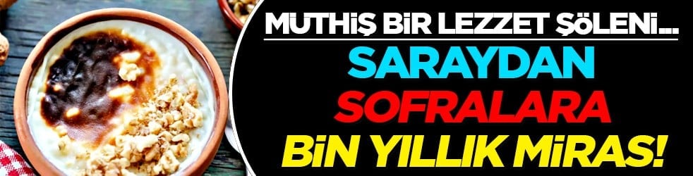 Lezzet şöleni patlayacak! Saraydan sofralara bin yıllık miras! İşte mükemmel sütlaç tarifi...
