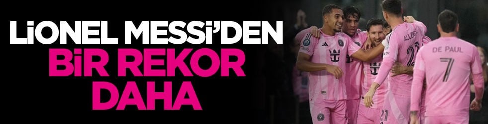 Lionel Messi’den bir rekor daha