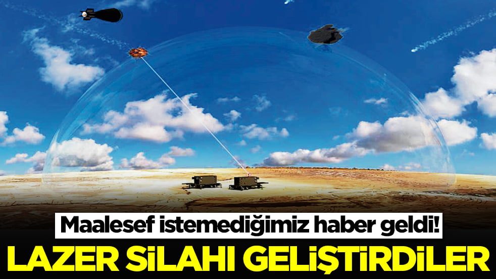 Maalesef istemediğimiz haber geldi: Lazer silahı yaptılar