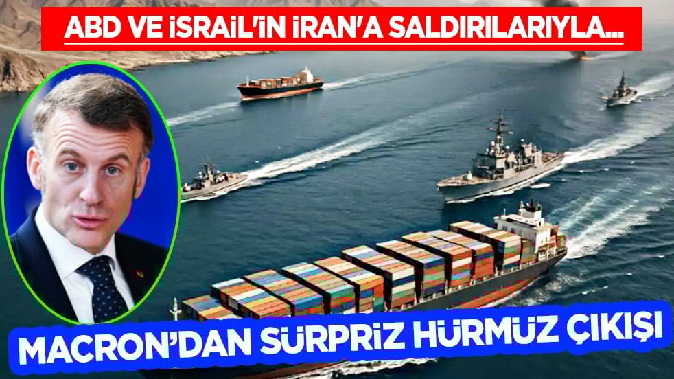 Macron'dan tüm dünyayı yakından ilgilendirecek Hürmüz Boğazı çıkışı...