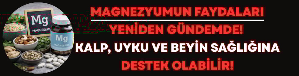 Magnezyumun faydaları yeniden gündemde: Kalp, uyku ve beyin sağlığına destek olabilir