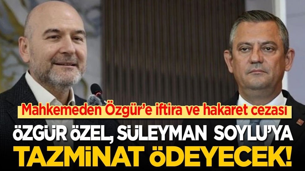Mahkemeden Özgür’e iftira ve hakaret cezası! Süleyman Soylu’ya tazminat ödeyecek!