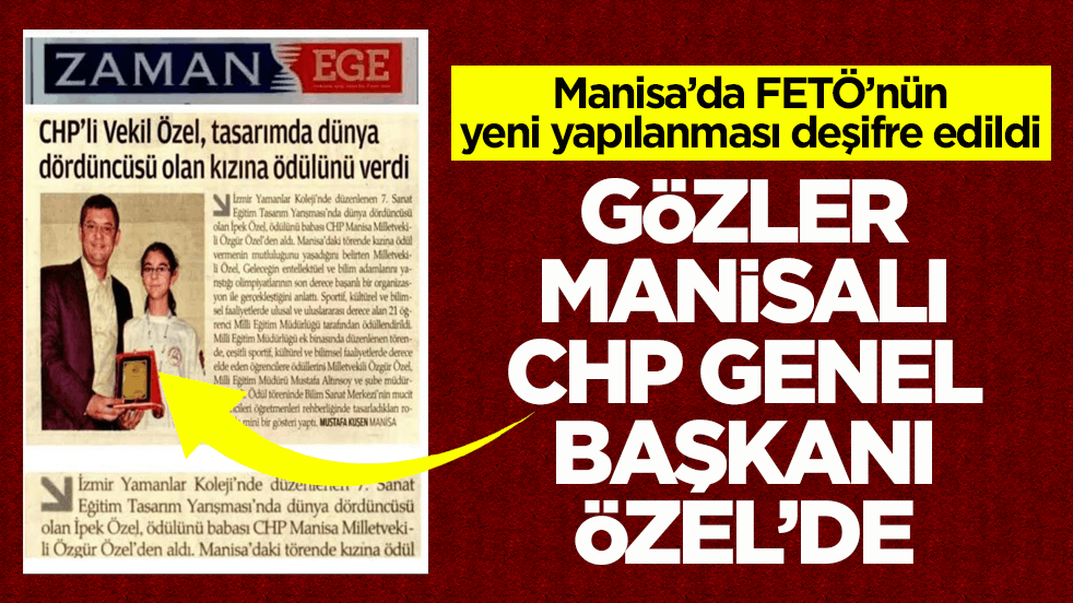 Manisa’da FETÖ’nün yeni yapılanması deşifre edildi! Gözler Manisalı CHP Genel Başkanı Özel’de