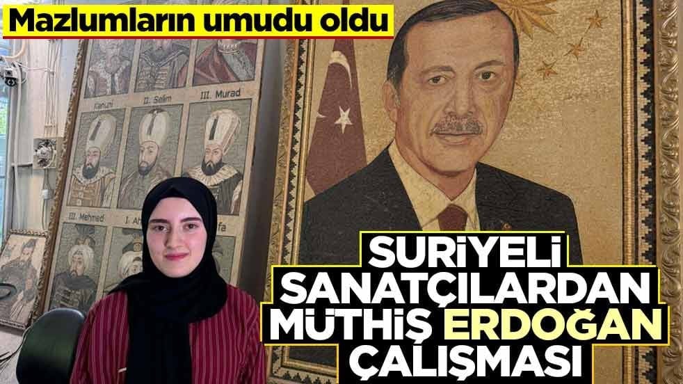 Mazlumların umudu oldu! Suriyeli sanatçılardan müthiş Erdoğan çalışması
