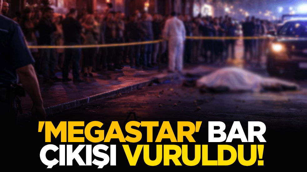 'Megastar' bar çıkışı vuruldu!