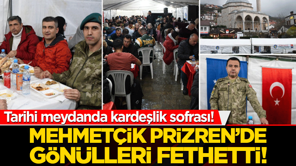 Mehmetçik Prizren’de gönülleri fethetti! Tarihi meydanda kardeşlik sofrası!
