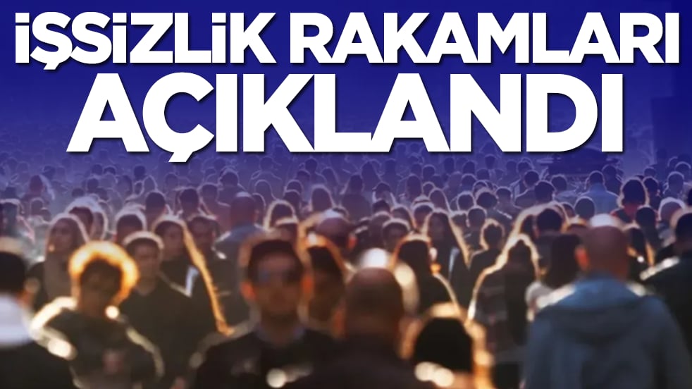 Merak ediliyordu: İşsizlik rakamları açıklandı